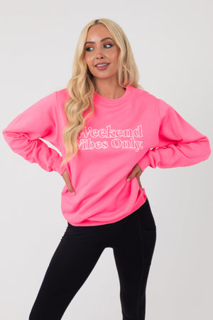 Neon Pink 'Weekend Vibes Only' Sweatshirt