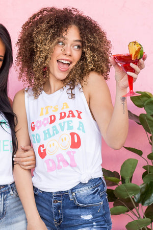 White "Good Day To Have A Good Day' Tank Top