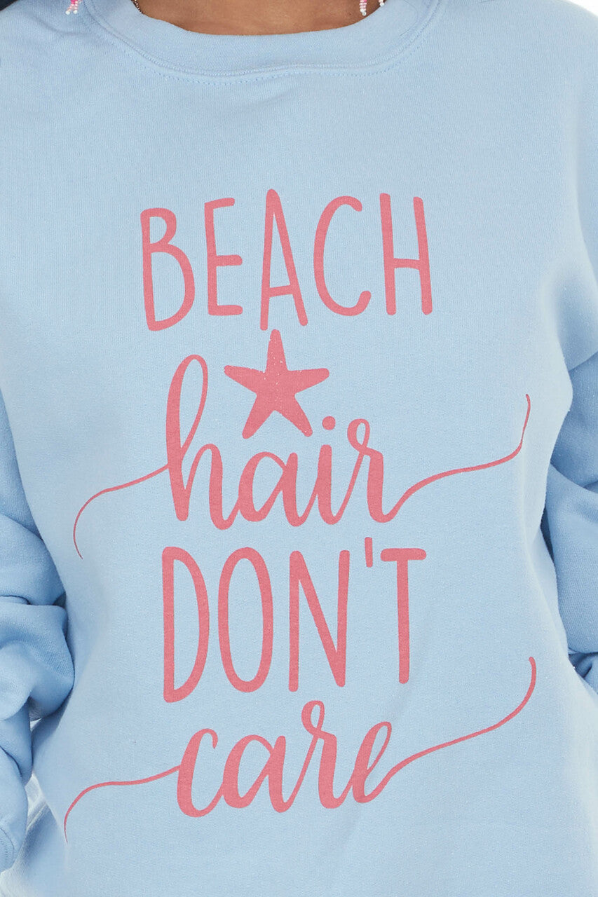 Baby Blue 'Beach Hair Don't Care' Sweatshirt 